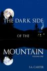 Image for The Dark Side of the Mountain : Volume One
