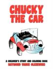 Image for Chucky the Car : A Children&#39;s Story and Coloring Book