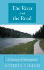Image for The River and the Road : A Journey of Redemption