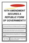 Image for 10th Amendment Secures A Republic Form Of Government!!!