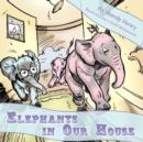 Image for Elephants in Our House