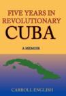 Image for Five Years in Revolutionary Cuba