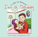 Image for I&#39;m a Daddy