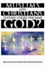 Image for Muslims and Christians Divided Under the Same God?