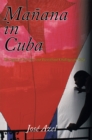 Image for Manana in Cuba: The Legacy of Castroism and Transitional Challenges for Cuba