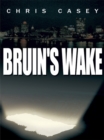Image for Bruin&#39;s Wake