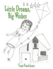 Image for Little Dreams, Big Wishes
