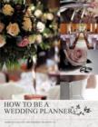 Image for How to be a Wedding Planner