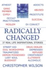 Image for Radically Changed: 37 Real Life Inspirational Stories