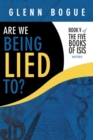 Image for Are We Being Lied To? : Book V of the Five Books of Isis Series