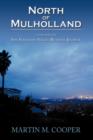 Image for North of Mulholland : Essays from the San Fernando Valley Business Journal