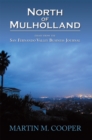 Image for North of Mulholland: Essays from the San Fernando Valley Business Journal