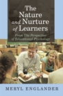 Image for Nature and nurture of learners: from the perspective of educational psychology
