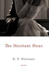 Image for The Hesitant Hour : Poems