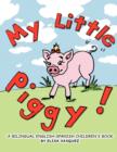 Image for My Little Piggy : A Bilingual English-Spanish Children&#39;s Book