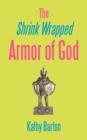 Image for The Shrink Wrapped Armor of God