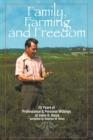 Image for Family, Farming and Freedom : Fifty-five Years of Writings by Irv Reiss