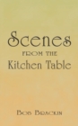 Image for Scenes From the Kitchen Table