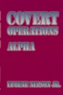 Image for Covert Operations: Alpha