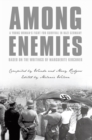 Image for Among Enemies: a Young Woman&#39;s Fight for Survival in Nazi Germany: Based on the Writings of Marguerite Kirchner