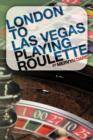 Image for London to Las Vegas Playing Roulette