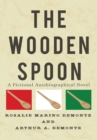 Image for Wooden Spoon: A Fictional Autobiographical Novel
