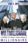 Image for Young Man Multimillionaire: 5 Steps to Make Your Child a Millionaire