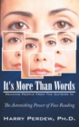 Image for It&#39;s More Than Words - Reading People from the Outside In: The Astonishing Power of Face Reading
