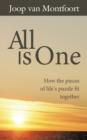 Image for All is One : How the Pieces of Life&#39;s Puzzle Fit Together