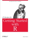 Image for 25 recipes for getting started with R