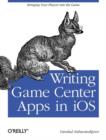 Image for Writing Game Center apps in iOS  : bringing your players into the game