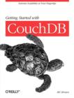 Image for Getting started with CouchDB  : extreme scalability at your fingertips