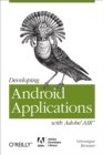 Image for Developing Android applications with Adobe AIR