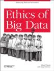 Image for Ethics of big data  : balancing risk and innovation