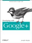 Image for Developing with Google+