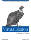 Image for Virtualization: a manager&#39;s guide