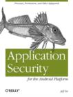 Image for Application security for the Android platform  : processes, permissions, and other safeguards