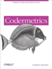 Image for Codermetrics: analytics for improving software teams