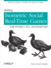 Image for Making isometric social real-time games with HTML5, CSS3, and JavaScript