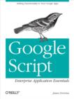 Image for Google Script: entreprise application essentials