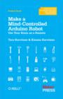 Image for Make a mind controlled Arduino robot: create a bot that reads your thoughts