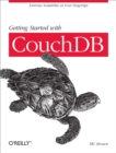 Image for Getting started with CouchDB: extreme scalability at your fingertips