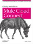 Image for Getting started with Mule Cloud Connect  : accelerating integration with SaaS, social media and open APIs