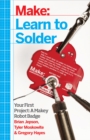 Image for Learn to solder: tools and techniques for assembling electronics