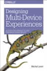 Image for Designing multi-device experiences: an ecosystem approach to creating user experiences across devices
