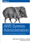 Image for AWS system administration: best practices for sysadmins in the Amazon Cloud
