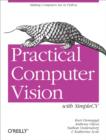 Image for Practical computer vision with SimpleCV