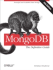 Image for MongoDB - the definitive guide: powerful and scalable data storage.