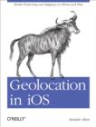 Image for Geolocation in iOS: mobile positioning and mapping on iPhone and iPad