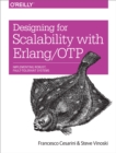 Image for Designing for scalability with Erlang/OTP: implement robust, available, fault-tolerant systems